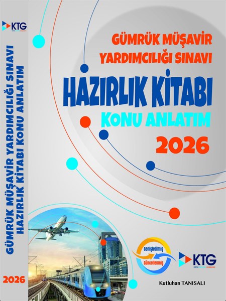 2026 Gümrük Müşavir Yardımcılığı Sınavı Hazırlık Kitabı-Konu Anlatım